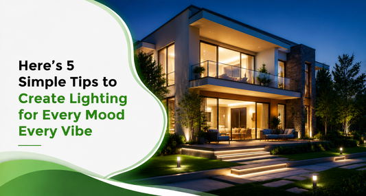 Here's 5 Simple Tips to Create Lighting for Every Mood Every Vibe