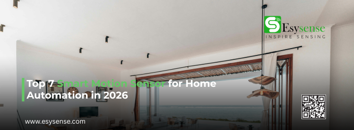Top 7 Smart Motion Sensor for Home Automation in 2026 by Esysense for intelligent lighting and automation