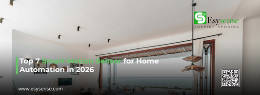 Top 7 Smart Motion Sensor for Home Automation in 2026 by Esysense for intelligent lighting and automation